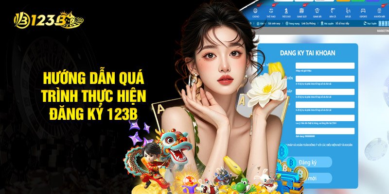 Hướng Dẫn Chi Tiết Về Quá Trình Thực Hiện Đăng Ký 123B